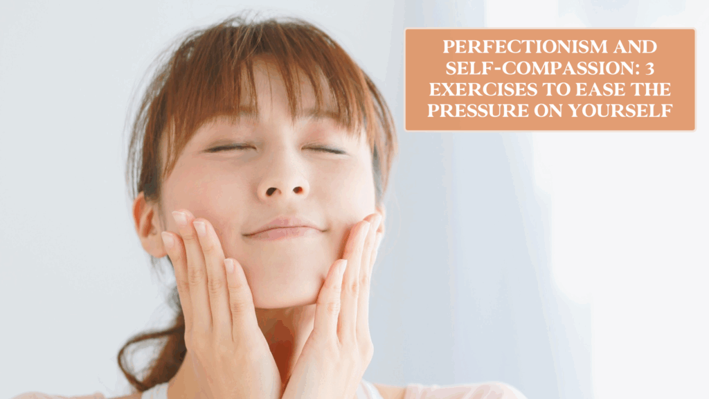 perfectionism-and-self-compassion